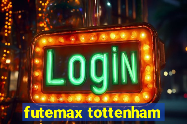 futemax tottenham